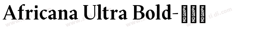 Africana Ultra Bold字体转换 Africana Ultra Bold字体转换